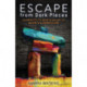 Escape from Dark Places: Guideposts to Hope in an Age of Anxiety & Depression