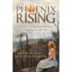 Phoenix Rising: Stories of Remarkable Women Walking Through Fire