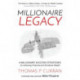 Millionaire Legacy: 8 Millionaire Success Strategies for Achieving Financial and Emotional Wealth