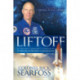 Liftoff: An Astronaut Commander's Countdown For Purpose Powered Leadership