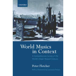 World Musics in Context: A Comprehensive Survey of the World's Major Musical Cultures