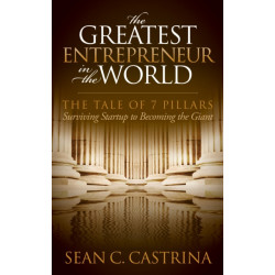 The Greatest Entrepreneur in the World: The Tale of 7 Pillars