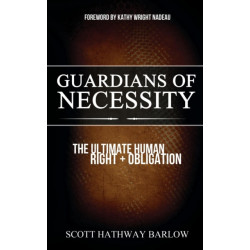 Guardians of Necessity: The Ultimate Human Right and Obligation