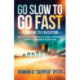 Go Slow to Go Fast: Tools to Disrupt Incumbent Strategy & Behavior to WIN your Competitive Landscape