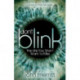 Don't Blink: The Life You Won't Want to Miss