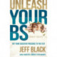 Unleash Your BS (Best Self): Putting Your Executive Presence to the Test