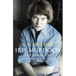 Iris Murdoch As I Knew Her