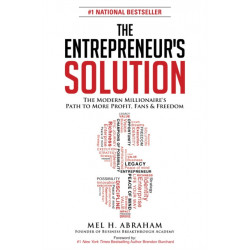 The Entrepreneur's Solution: The Modern Millionaire's Path to More Profit, Fans & Freedom