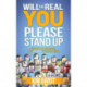 Will the Real You Please Stand Up: Show Up, Be Authentic, and Prosper in Social Media