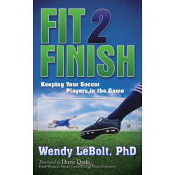 Fit 2 Finish: Keeping Your Soccer Players in the Game