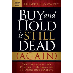 Buy and Hold is Still Dead (Again): The Case for Active Portfolio Management in Dangerous Markets