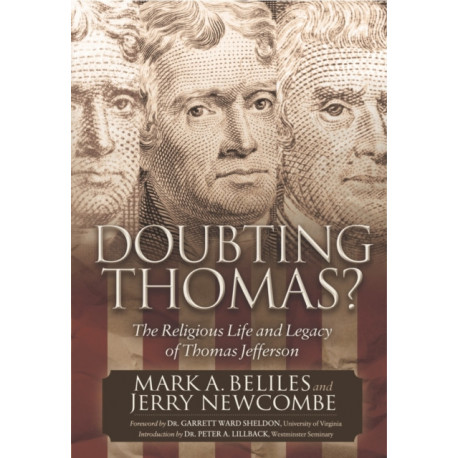 Doubting Thomas: The Religious Life and Legacy of Thomas Jefferson