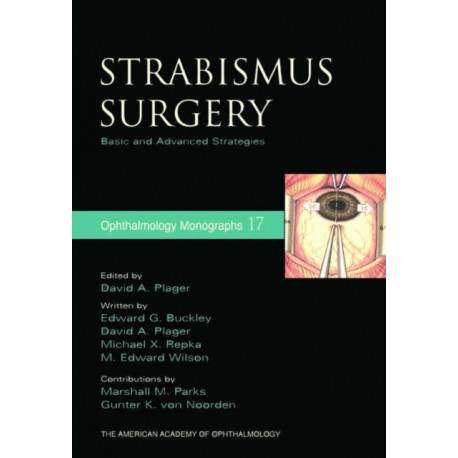 Strabismus Surgery: Basic and Advanced Strategies
