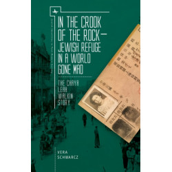 In the Crook of the Rock: Jewish Refuge in a World Gone Mad - The Chaya Leah Walkin Story