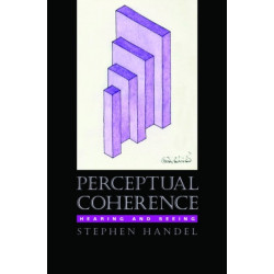 Perceptual Coherence: Hearing and seeing