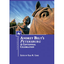 Andrey Bely's "Petersburg": A Centennial Celebration