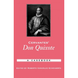 Cervantes' Don Quixote: A Casebook