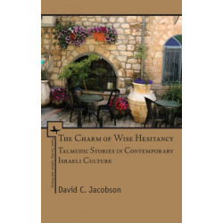 The Charm of Wise Hesitancy: Talmudic Stories in Contemporary Israeli Culture