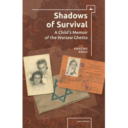 Shadows of Survival: A Child's Memoir of the Warsaw Ghetto