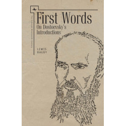 First Words: On Dostoevsky's Introductions