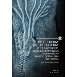 Paleontology and Geology of the Martinsburg, Shawangunk, Onondaga, and Hornerstown Formations (Northeastern United States) with Some Field Guides