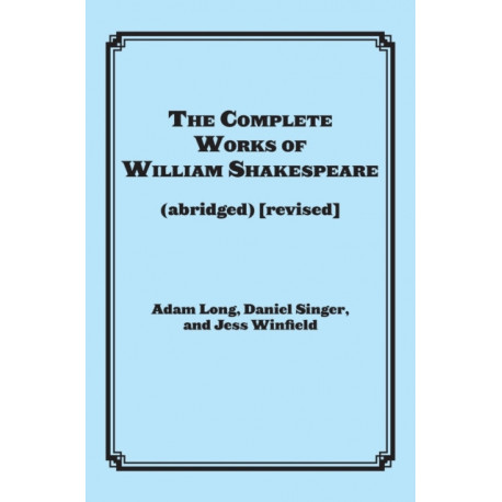 The Complete Works of William Shakespeare (abridged)