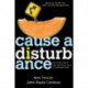Cause a Disturbance: If You Can Slice a Melon or Make a Right-Hand Turn, You Can Be a Breakthrough Innovator