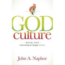 God Culture: Book One of Understanding the Almighty Series