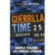 Guerrilla Time: More Time In Your Life, More Life In Your Time