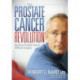The Prostate Cancer Revolution: Beating Prostate Cancer Without Surgery