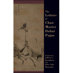 The Letters of Chan Master Dahui Pujue: Smashing the Mind of Samsara