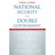 National Security and Double Government