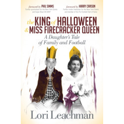 The King of Halloween and Miss Firecracker Queen: A Daughter's Tale of Family and Football