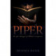 The Piper: The Epic Betrayal of Biblical Consequence