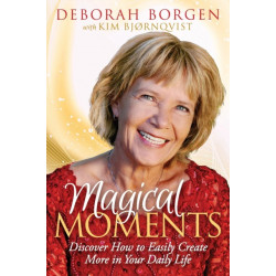 Magical Moments: Discover How to Easily Create More in Your Daily Life
