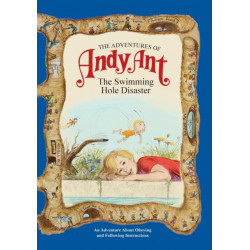 The Adventures of Andy Ant: The Swimming Hole Disaster
