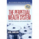 The Perpetual Wealth System: Your Path to Systematic and Guaranteed Riches