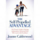 The Self-Propelled Advantage: The Parent's Guide to Raising Independent, Motivated Kids Who Learn with Excellence