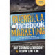 Guerrilla Facebook Marketing: 25 Target Specific Weapons to Boost your Social Media Marketing