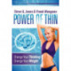 Power of Thin: Change Your Thinking Change Your Weight