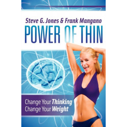 Power of Thin: Change Your Thinking Change Your Weight