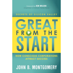 Great From The Start: How Conscious Corporations Attract Success