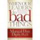 When Our Leaders Do Bad Things: Help Other People in Your Chosen Field and Discover a Fortune for Yourself