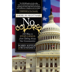 No COLORS: 100 Ways To Stop Gangs From Taking Away Our Communities