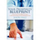 Your Prosperity Blueprint: How to Go From Where You Are to the Level of Success God Intended for You