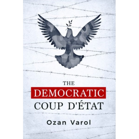 The Democratic Coup d'Etat