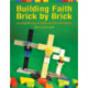 Building Faith Brick by Brick: An Imaginative Way to Explore the Bible with Children