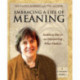 Embracing a Life of Meaning: Kathleen Norris on Discovering What Matters