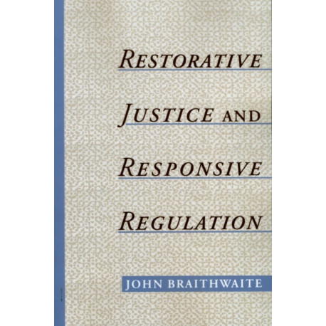 Restorative Justice & Responsive Regulation