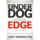 The Underdog Edge: How Ordinary People Change the Minds of the Powerful and Live to Tell About It